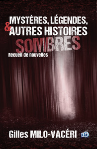 Image de Mystères, légendes, et autres histoires sombres