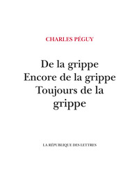 Picture of De la grippe, Encore de la grippe, Toujours de la grippe