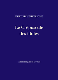 Picture of Le Crépuscule des idoles