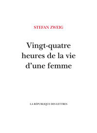 Picture of Vingt-quatre heures de la vie d'une femme