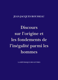 Image de Discours sur l'origine et les fondements de l'inégalité parmi les hommes