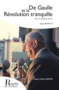 Picture of De Gaulle et la Révolution tranquille, vive le Québec libre !