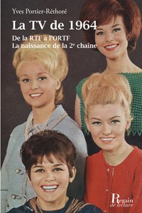 Picture of La TV de 1964 : de la RTF à l'ORTF : la naissance de la 2e chaîne