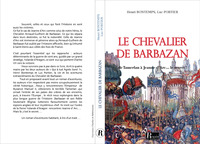 Image de Le chevalier de Barbazan : de Tamerlan à Jeanne d'Arc... : le secret !
