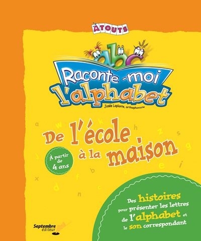 Image de RACONTE-MOI L'ALPHABET : DE L'ECOLE A LA MAISON