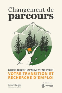 Image de CHANGEMENT DE PARCOURS. GUIDE D'ACCOMPAGNEMENT POUR VOTRE
