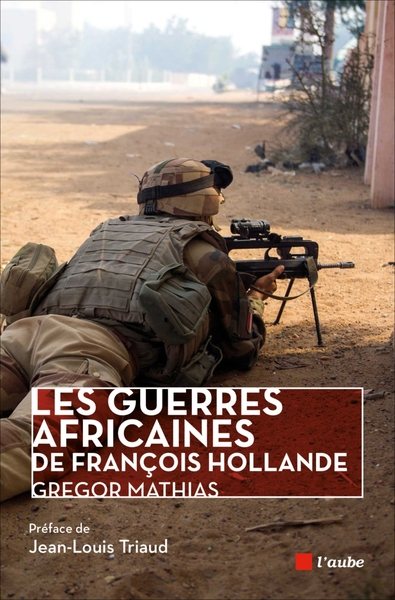 Picture of LES GUERRES AFRICAINES DE FRANCOIS HOLLANDE