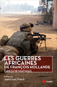 Picture of LES GUERRES AFRICAINES DE FRANCOIS HOLLANDE