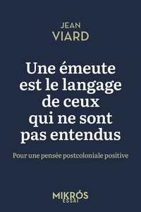 Picture of Une émeute est le langage de ceux qui ne sont pas entendus