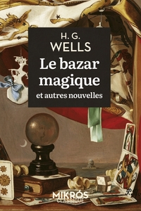 Image de Le bazar magique et autres nouvelles