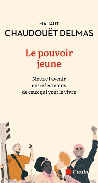 Image de Le pouvoir jeune - Mettre l'avenir entre les mains de ceux q