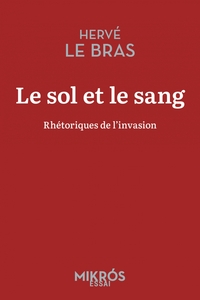 Image de Le sol et le sang - Rhétoriques de l'invasion