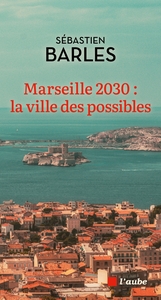 Image de Marseille 2030 : la ville des possibles