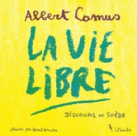 Image de La vie libre - Discours de Suède