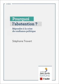 Picture of Pourquoi L’abstention ? - Répondre à la crise de confiance p