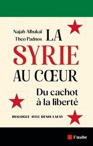 Image de La Syrie au cœur - Du cachot à la liberté