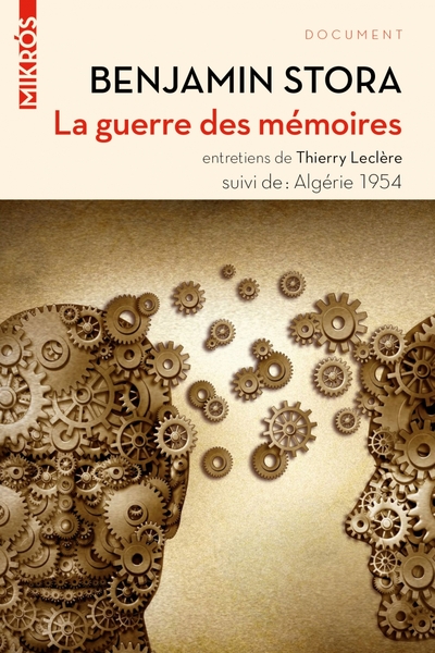 Image de La guerre des mémoires suivi de Algérie 1954l : Entretiens de Thierry Leclère