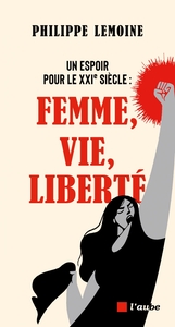 Image de Un espoir pour le XXIe siècle : Femme, Vie, Liberté