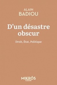 Image de D'un désastre obscur - Droit, État, Politique