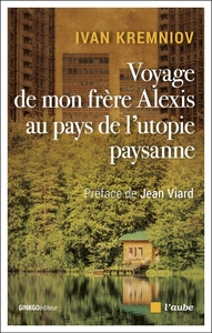 Picture of Voyage de mon frère Alexis au pays de l'utopie paysanne