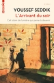 Image de L'ARRIVANT DU SOIR