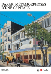 Picture of Dakar, métamorphoses d'une capitale