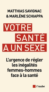 Image de Votre santé a un sexe - L’urgence de régler les inégalités
