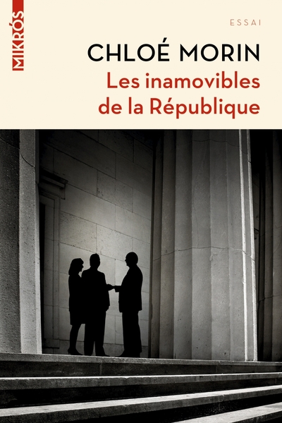 Image de Les inamovibles de la République - Vous ne les verrez jamais