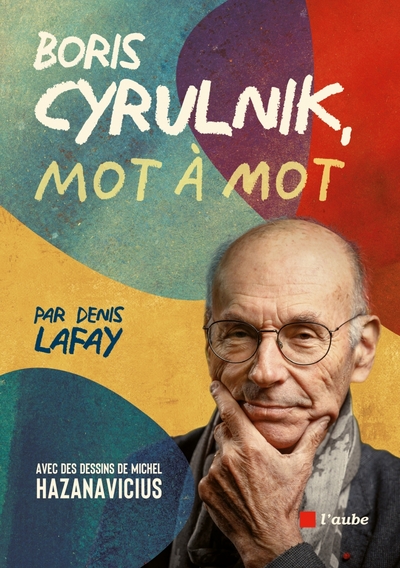 Picture of Mot à mot avec Boris Cyrulnik