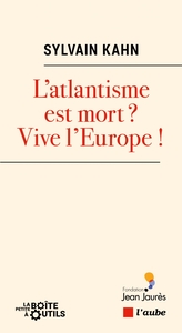 Image de L’atlantisme est mort ? Vive l’Europe !