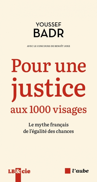 Image de Pour une justice aux 1000 visages - Le mythe français de l'é