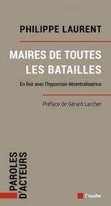 Picture of Maires de toutes les batailles - En finir avec l’hypocrisie