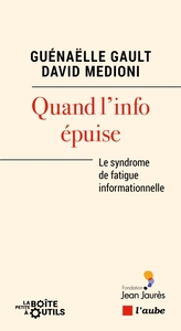 Picture of Quand l'info épuise - Le syndrome de fatigue informationn