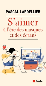 Picture of S’aimer à l’ère des masques et des écrans