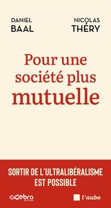 Picture of Pour une société plus mutuelle - Sortir de l'ultraliberalism