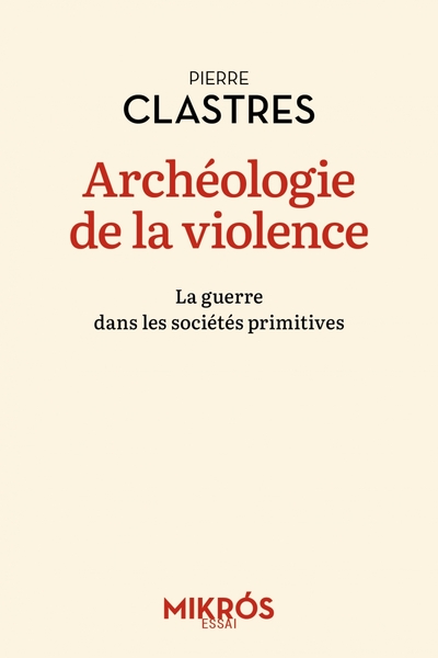 Image de Archéologie de la violence - La guerre dans les sociétés pri