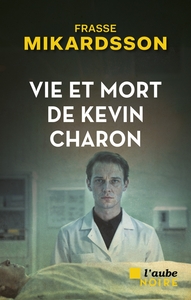 Image de Vie et mort de Kevin Charon