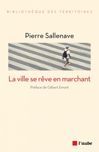 Image de LA VILLE SE REVE EN MARCHANT