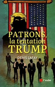 Image de Patrons, la tentation Trump