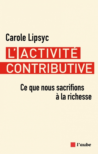 Picture of L'activité contributive - Ce que nous sacrifions à la riches
