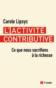 Picture of L'activité contributive - Ce que nous sacrifions à la riches