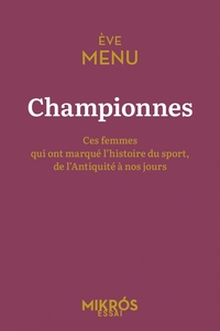 Picture of Championnes - Ces femmes qui ont marqué l'histoire du sport,