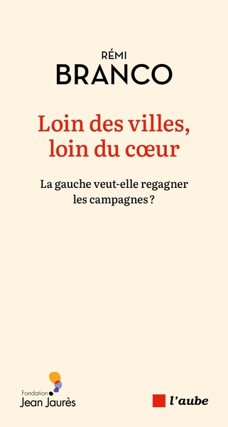 Picture of Loin des villes, loin du coeur - La gauche veut-elle regagne