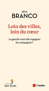Picture of Loin des villes, loin du coeur - La gauche veut-elle regagne