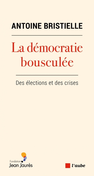 Picture of La démocratie bousculée - Des élections et des crises