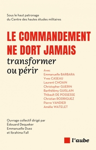 Picture of Le commandement ne dort jamais - Transformer ou périr