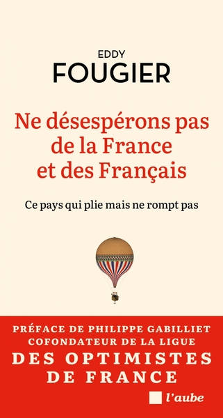 Image de Ne désespérons pas de la France et des Français - Ce pays qu