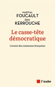 Image de Le casse-tête démocratique -L'avenir des communes françaises