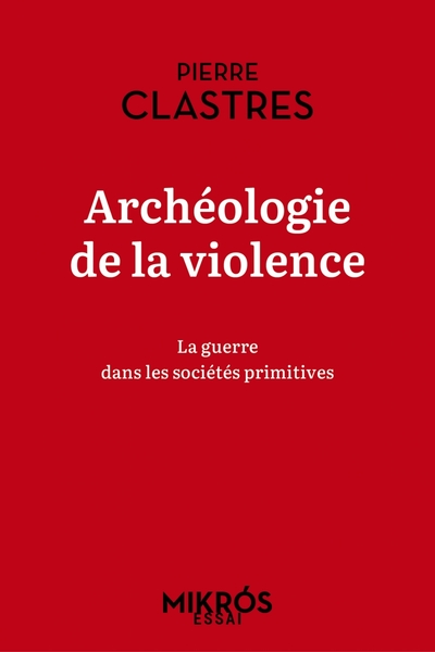 Picture of Archéologie de la violence - La guerre dans les sociétés pri
