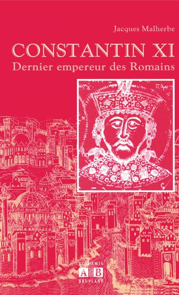 Image de CONSTANTIN XI DERNIER EMPEREUR DES ROMAINS
